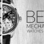 Best Mechanical Watches for Men