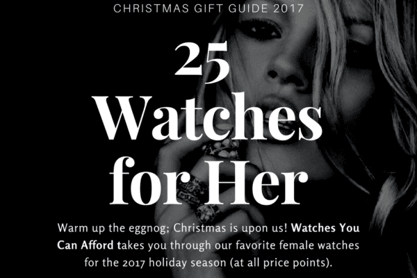 Christmas Guide: 25 Watches for Her