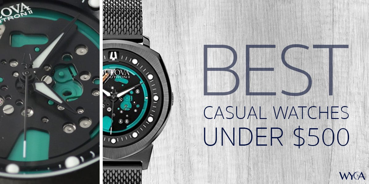 Best Casual Watches Under $500