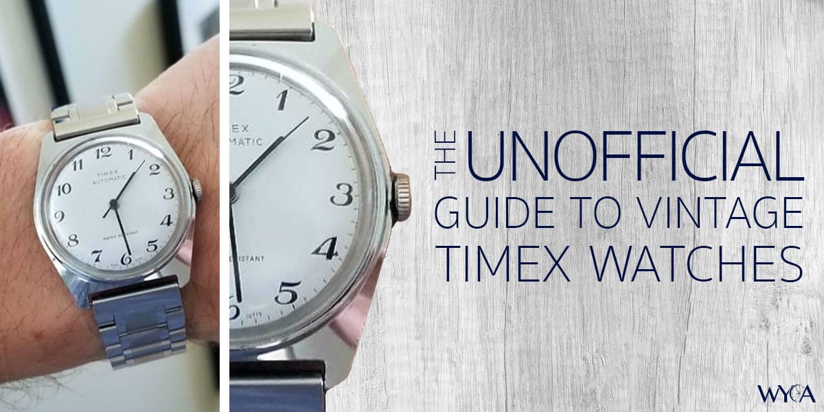 The Unofficial Guide to Vintage Timex Watches