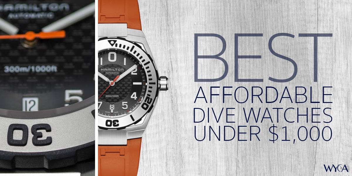 Best Affordable Dive Watches Under $1000